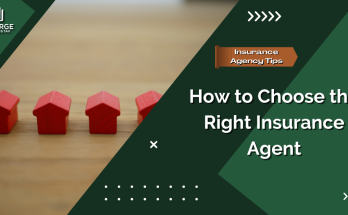 How to Choose the Right Insurance Agent